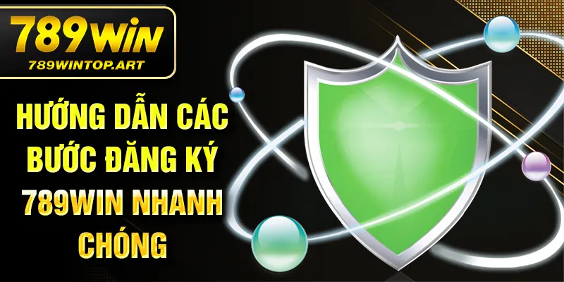 Hướng dẫn các bước đăng ký 789Win nhanh chóng