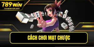 Cách Chơi Mạt Chược