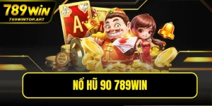 Nổ Hũ 90 789win