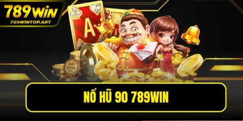 Nổ Hũ 90 789win