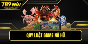 Quy Luật Game Nổ Hũ